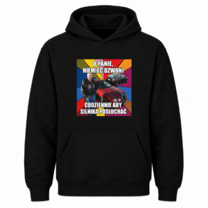 Bluza „Niemiec dzwoni codziennie aby silnika posłuchać”